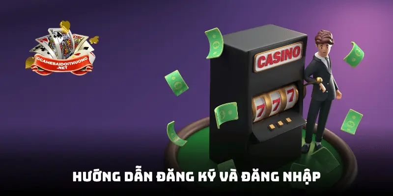 Hướng dẫn đăng ký và đăng nhập